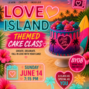 Love Island Themed Cake Class